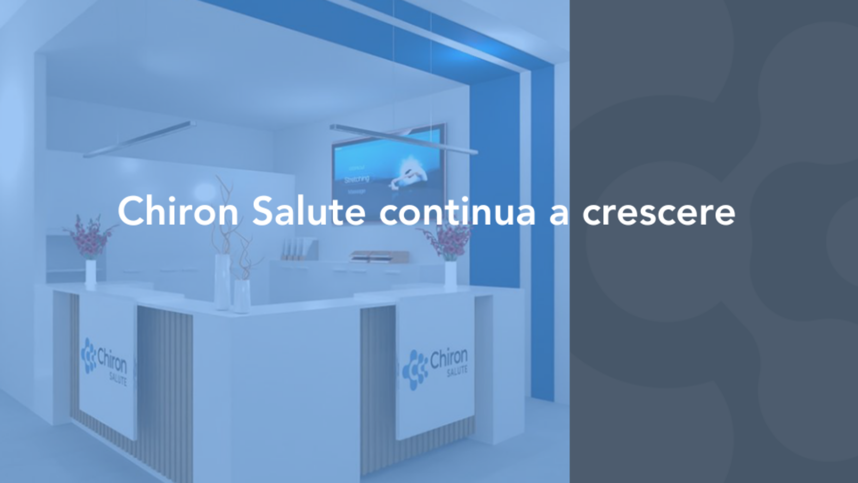Chiron Salute continua a crescere